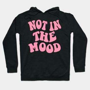 Not in the Mood, Pink Hoodie